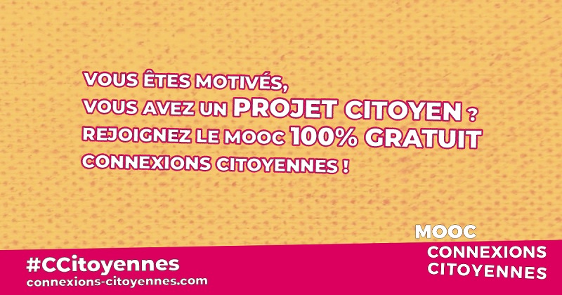 Bénéficiez des Mooc gratuits de Connexions Citoyennes pour renforcer vos compétences et mener à bien votre projet citoyen et numérique
