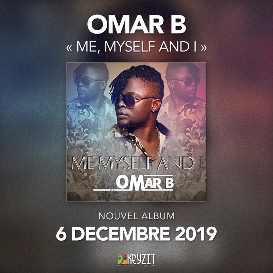 Togo / Musique : il y a un an, naissait l’héritage d’Omar B « Me Myself and I »
