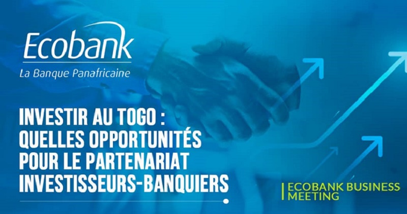 Investir au Togo : Quelles opportunités pour le partenariat ‘’Investisseurs – Banquiers’’